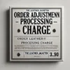 Order Adjustment Processing Charge